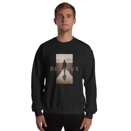 Believe Unisex Sweatshirt Front Print
