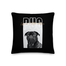 18″×18″ Life is Better with a PUG Premium Pillow by Design Express