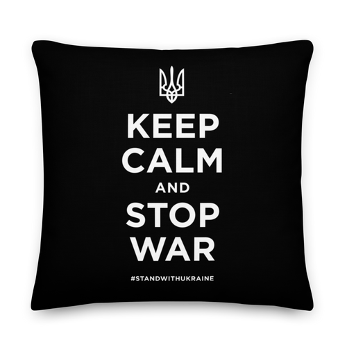 22″×22″ Keep Calm and Stop War (Support Ukraine) White Print Premium Pillow by Design Express