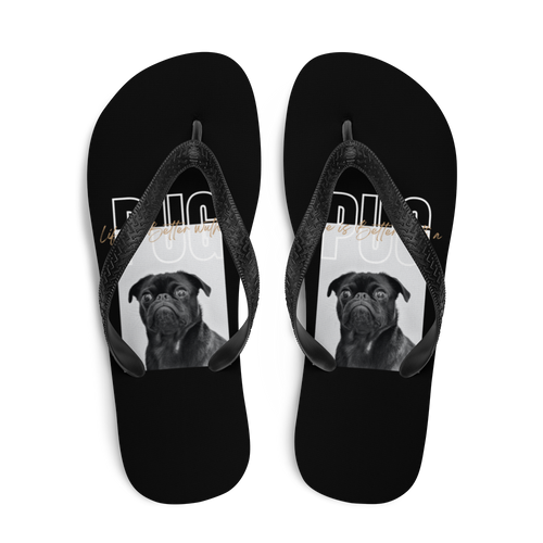 Life is Better with a PUG Flip Flops by Design Express