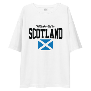 I'd Rather Be In Scotland Unisex Oversized White T-Shirt by Design Express
