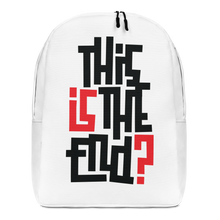 IS/THIS IS THE END? Minimalist Backpack