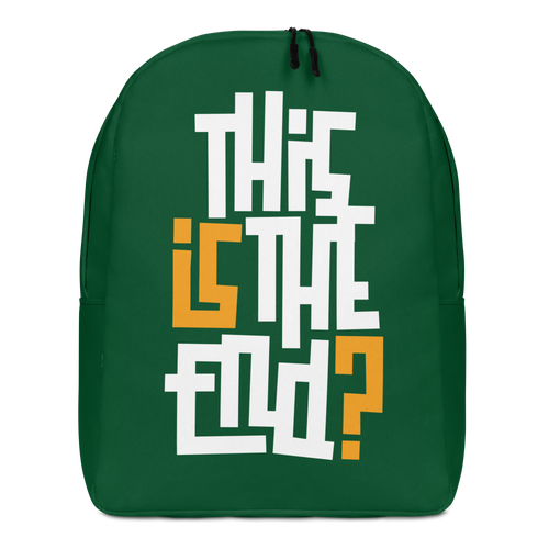 IS/THIS IS THE END? Forest Green Minimalist Backpack