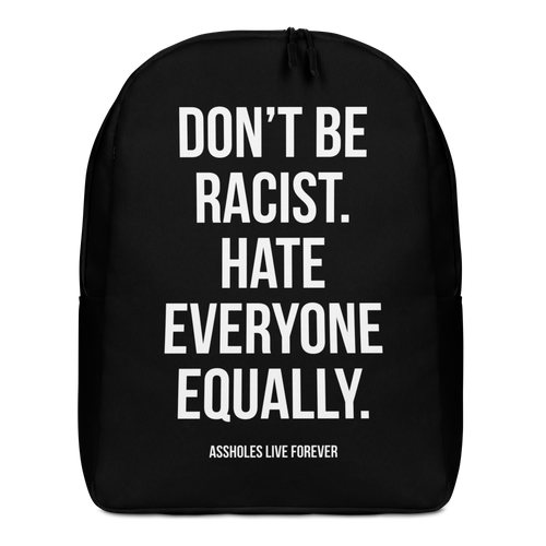 Don't Be Racist (Funny) Minimalist Backpack