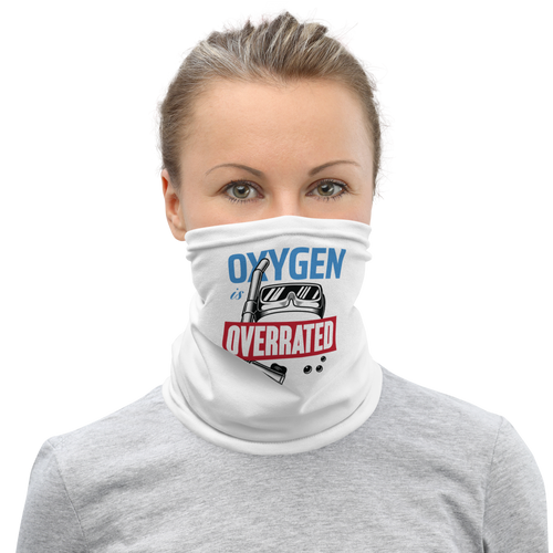 Oxygen is Overrated Face Mask & Neck Gaiter