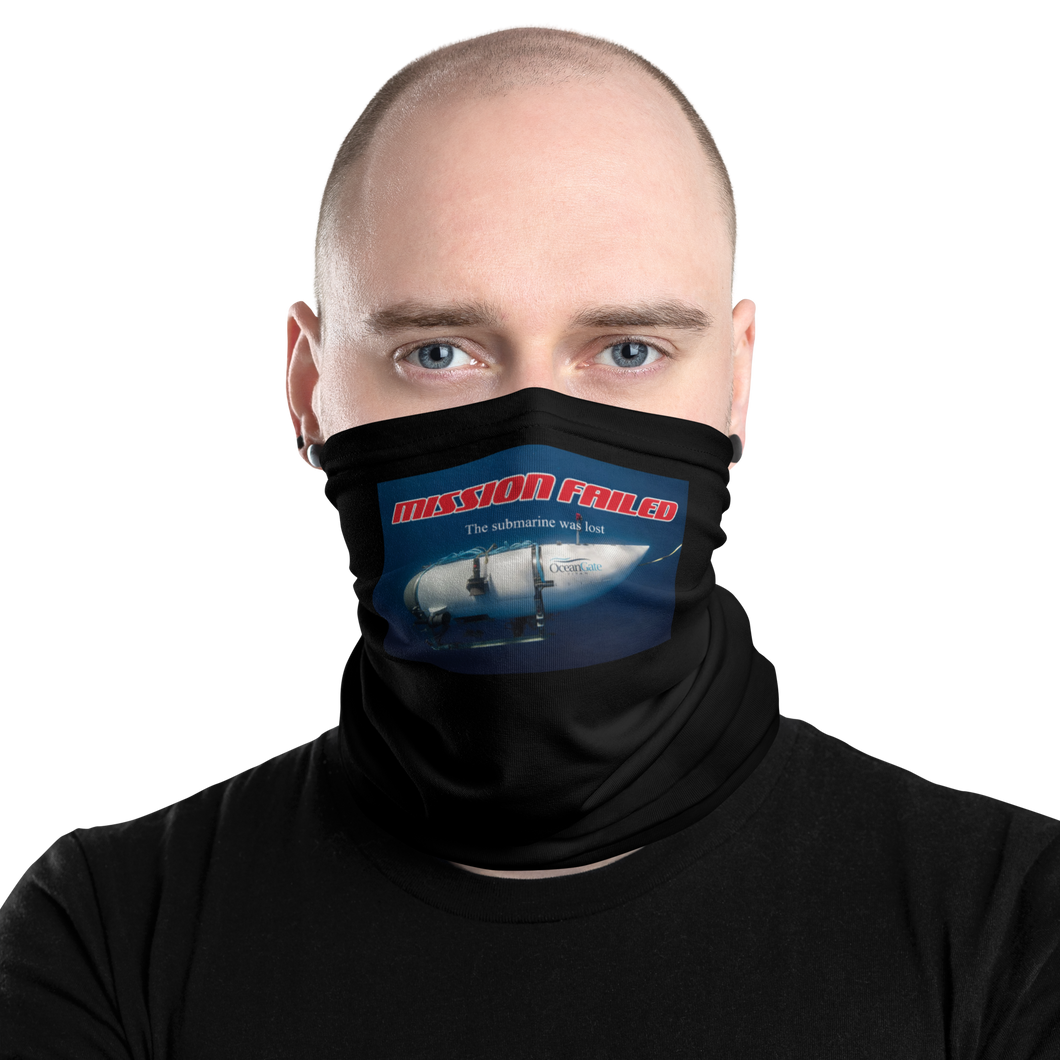 Ocean Gate Mission Failed Face Mask & Neck Gaiter