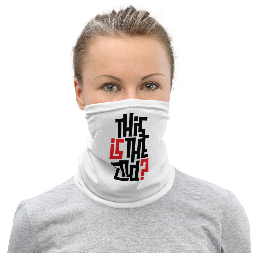 IS/THIS IS THE END? Face Mask & Neck Gaiter