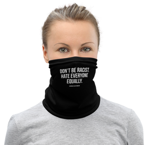 Don't Be Racist (Funny) Face Mask & Neck Gaiter