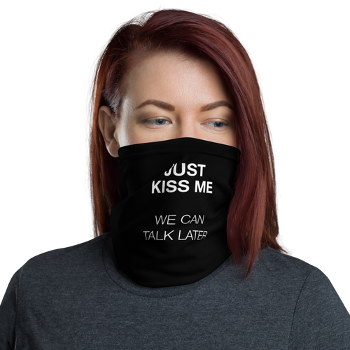 Just Kiss Me (Funny) Face Mask & Neck Gaiter