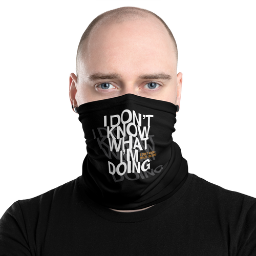 I Don't Know (Funny) Face Mask & Neck Gaiter