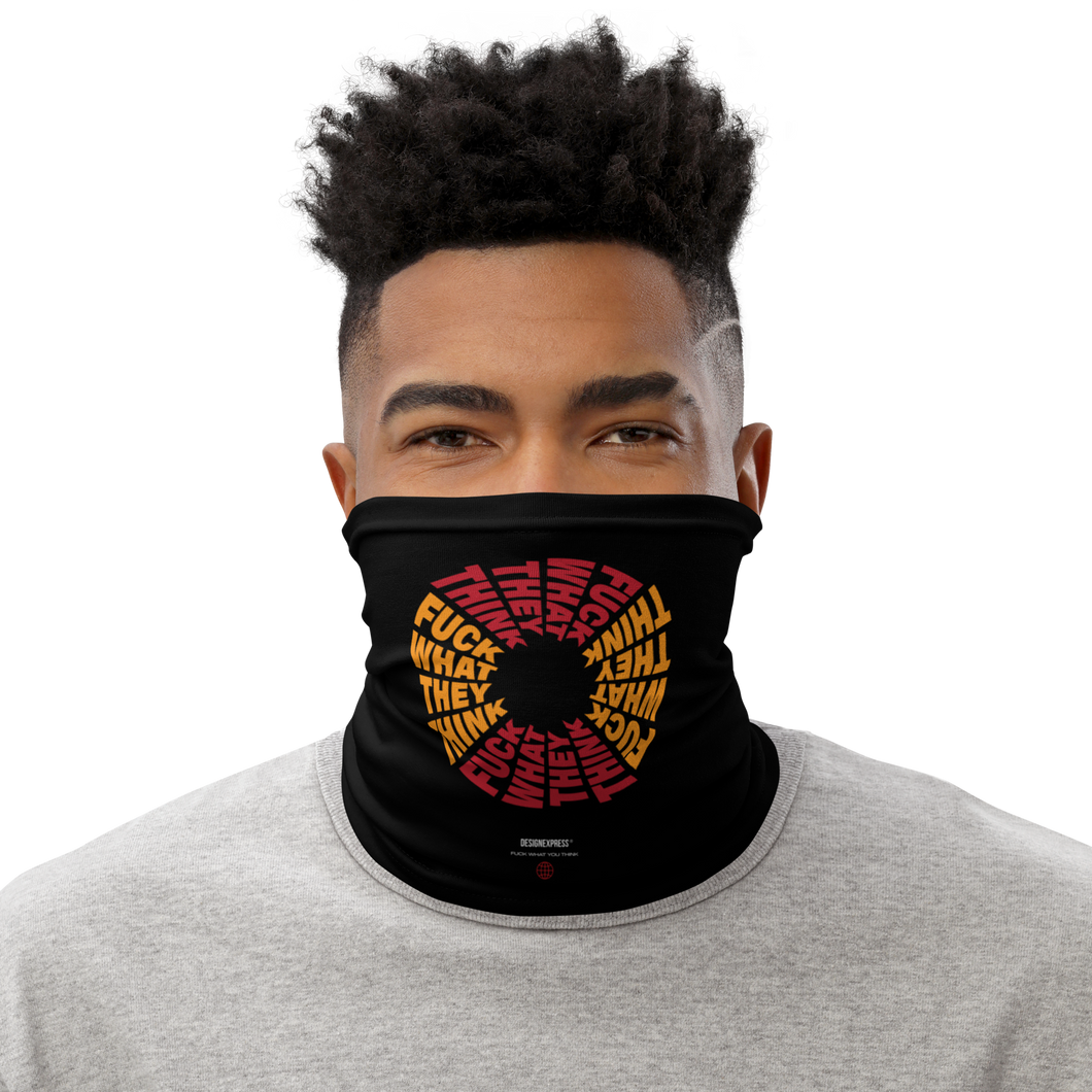 F**ck What They Think Color Face Mask & Neck Gaiter