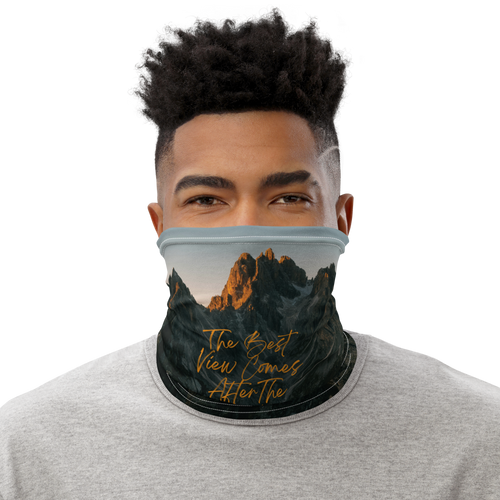 The Best View Comes Face Mask & Neck Gaiter