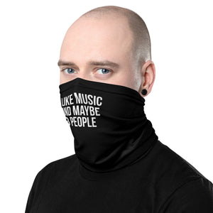 I Like Music and Maybe 3 People Face Mask & Neck Gaiter