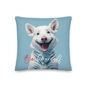 Cute Dog Be Yourself Premium Pillow