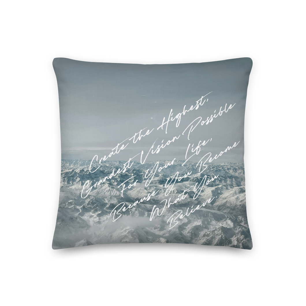 You Become What You Believe Premium Pillow