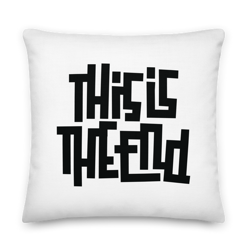THIS IS THE END? White Premium Pillow