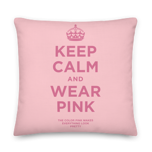 Keep Calm and Wear Pink Premium Pillow