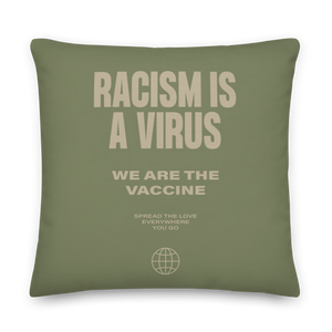22″×22″ Racism is a Virus Premium Pillow by Design Express