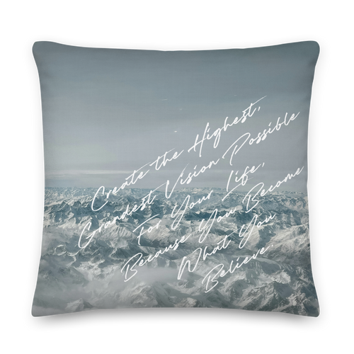 You Become What You Believe Premium Pillow