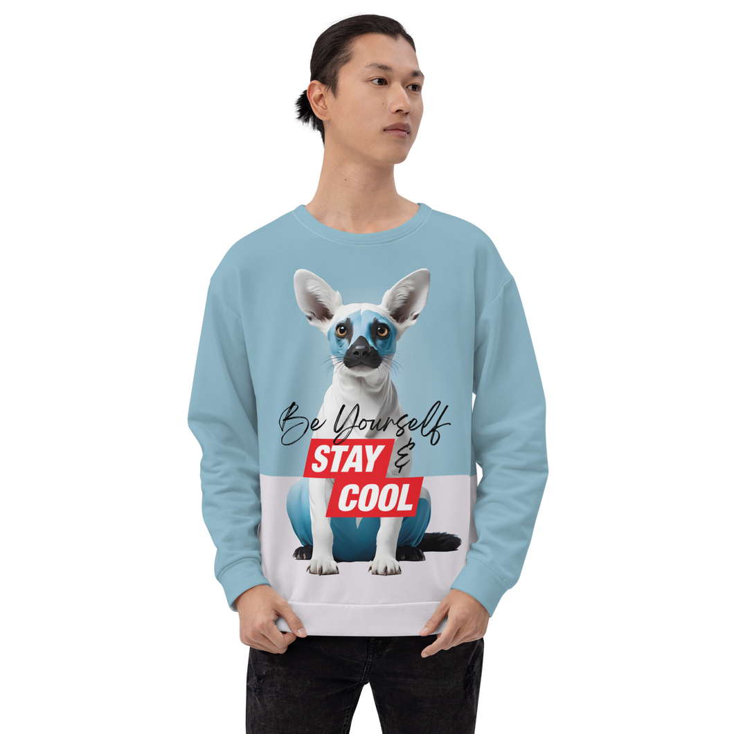 Be Yourself & Stay Cool Unisex Sweatshirt