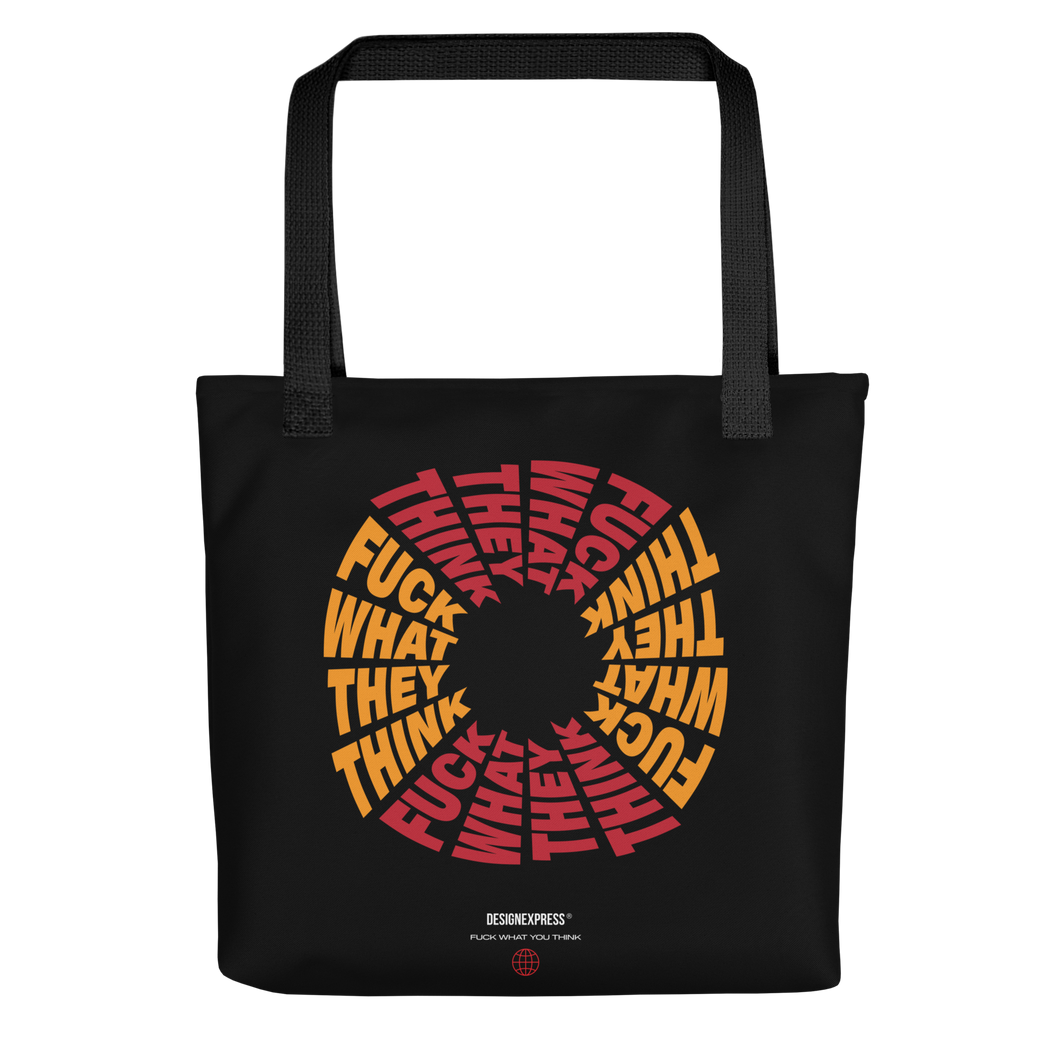 F**ck What They Think Color Tote Bag