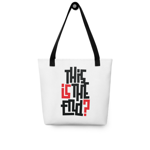 IS/THIS IS THE END? Tote Bag