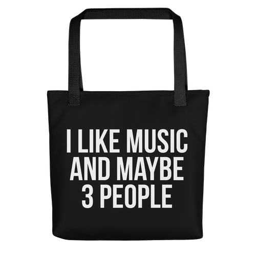 I Like Music and Maybe 3 People Tote Bag