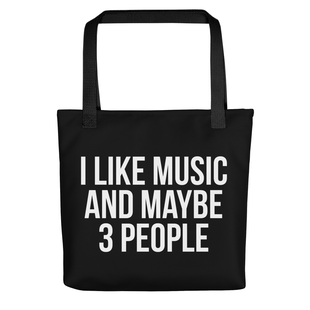 I Like Music and Maybe 3 People Tote Bag