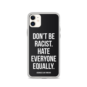 Don't Be Racist (Funny) iPhone Case