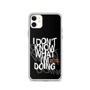 I Don't Know (Funny) iPhone Case