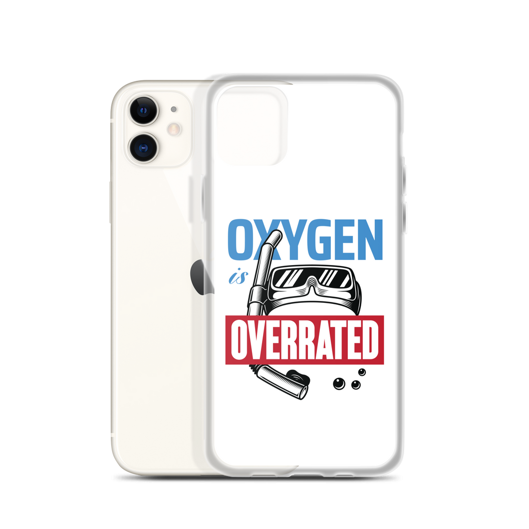 Oxygen is Overrated iPhone Case