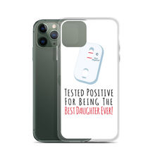 Tested Positive For Being The Best Daughter Ever Clear Case for iPhone®