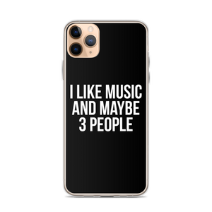 I Like Music and Maybe 3 People iPhone Phone Case