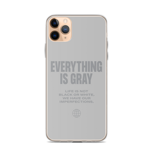 Everything is Gray iPhone® Phone Case