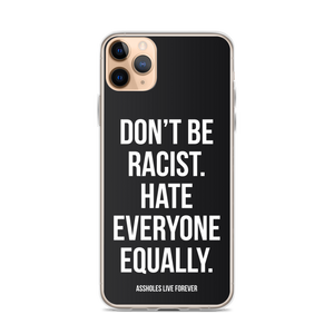 Don't Be Racist (Funny) iPhone Case