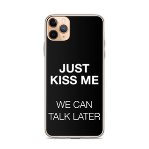 Just Kiss Me (Funny) iPhone Case