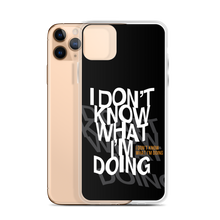 I Don't Know (Funny) iPhone Case