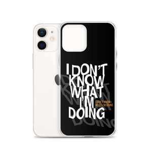 I Don't Know (Funny) iPhone Case