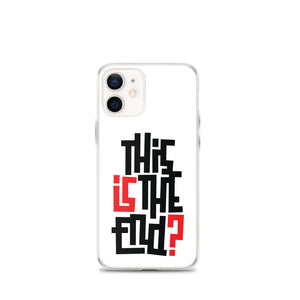 IS/THIS IS THE END? iPhone Phone Case