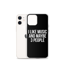 I Like Music and Maybe 3 People iPhone Phone Case