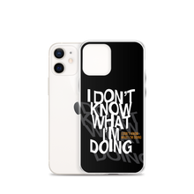 I Don't Know (Funny) iPhone Case