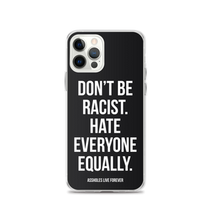 Don't Be Racist (Funny) iPhone Case