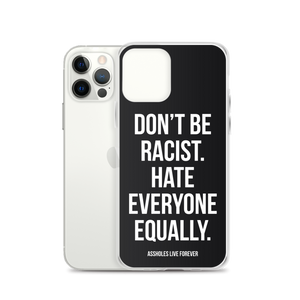 Don't Be Racist (Funny) iPhone Case