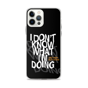 I Don't Know (Funny) iPhone Case