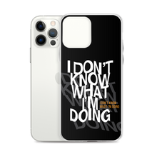 I Don't Know (Funny) iPhone Case