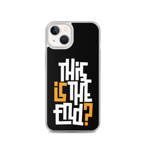 IS/THIS IS THE END? Black Yellow White iPhone Phone Case