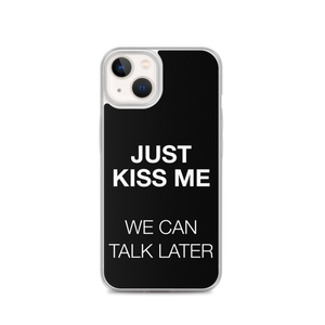 Just Kiss Me (Funny) iPhone Case