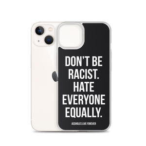 Don't Be Racist (Funny) iPhone Case