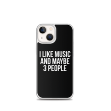 I Like Music and Maybe 3 People iPhone Phone Case