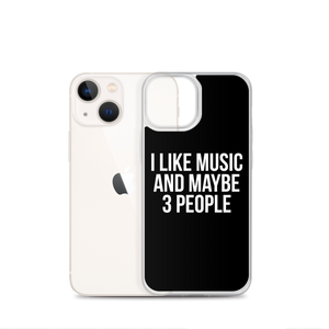 I Like Music and Maybe 3 People iPhone Phone Case